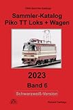 butterfly tt katalog 2019  Sammler-Katalog Piko TT 2023 Loks + Wagen S/W-Version: Band 6 (Piko Sammler-Kataloge Schwarzweiß-Versionen, Band 6)