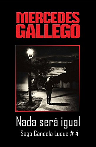 Nada será igual (Candela Luque nº 4)