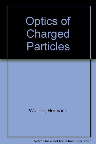 Optics of Charged Particles
