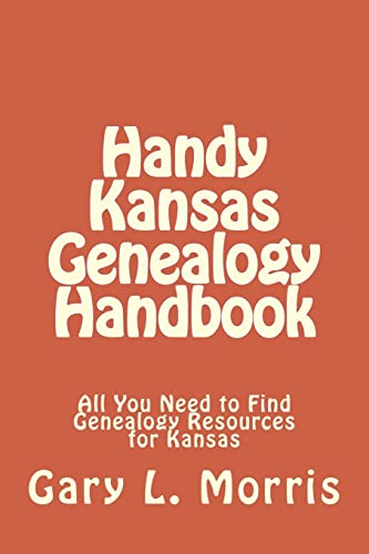 Handy Kansas Genealogy Handbook: All You Need t... 1507530803 Book Cover