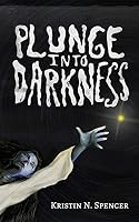 Plunge Into Darkness 1980301026 Book Cover