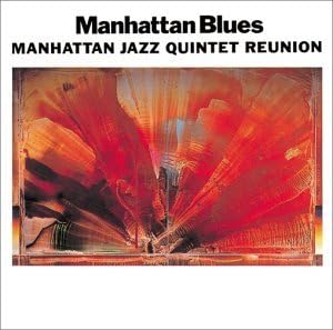 MANHATTAN JAZZ QUINTET MANHATTAN JAZZ QUINTET REU - Manhattan Blues - Disque CD