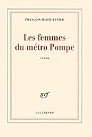 Femmes Du Metro Pompe (Folio) (French Edition) 2070779556 Book Cover