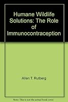 Humane Wildlife Solutions: The Role of Immunocontraception 0974840033 Book Cover