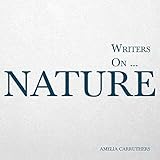 Writers on&brvbar; Nature (A Book of Quotations, Poems and Literary Reflections)
