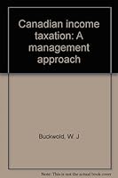 Canadian income taxation: A management approach 0075499207 Book Cover