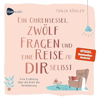 Ein Ohrensessel, zw&ouml;lf Fragen und eine Reise zu dir selbst Titelbild