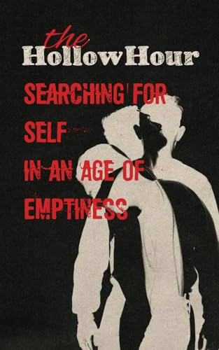 The Hollow Hour: Searching for Self in an Age o... B0F62DJ3YM Book Cover