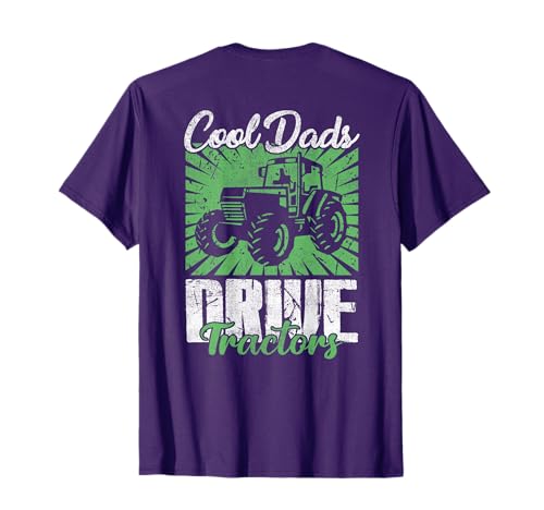 Cool Dads Drive Tractors Farmer Dad Farming Men (On Back) T-Shirt