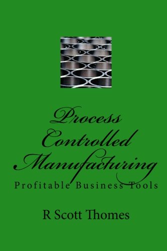 Process Controlled Manufacturing