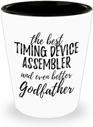 Cute Timing Device Assembler Godfather Shot Glass Funny Gift Idea For Godparent Gag Inspiring Joke The Best And Even Better 1.5 Oz Shotglass image 4