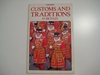 Customs And Traditions In Britain 0582749085 Book Cover