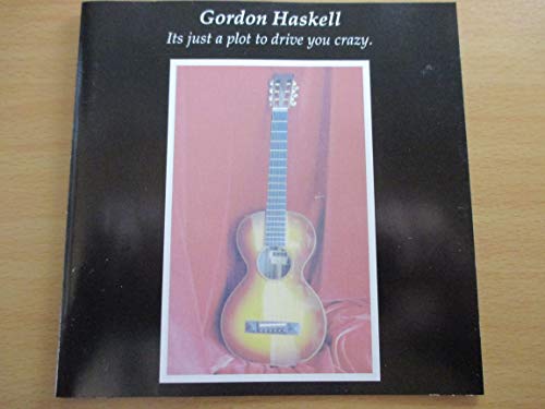 HASKELL, GORDON - IT'S JUST A POT TO DRIVE YOU CRAZY