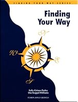Finding Your Way (Finding Your Way (Globe)) 0822431637 Book Cover