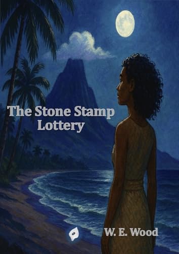 The Stone Stamp Lottery (Short Stories and Other Musings)