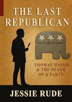 THE LAST REPUBLICAN: Thomas Massie and the Death of a Party