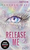 Release Me: Ein Shatter-Me-Roman - Die Spin-off-Fortsetzung des dystopischen Fantasy-Weltbestsellers 