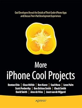 More iPhone Cool Projects: Cool Developers Reveal the Details of their Cooler Apps