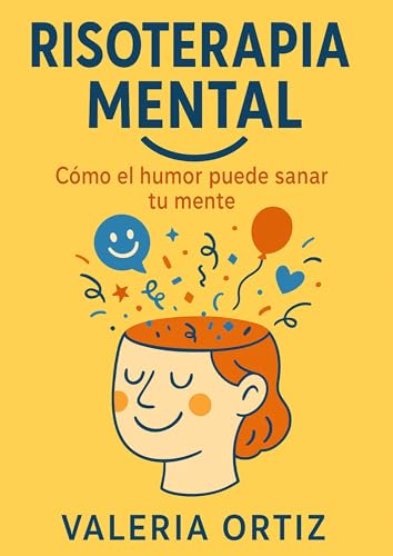 Imagen de Risoterapia Mental: Cómo el Humor Puede Sanar tu Mente