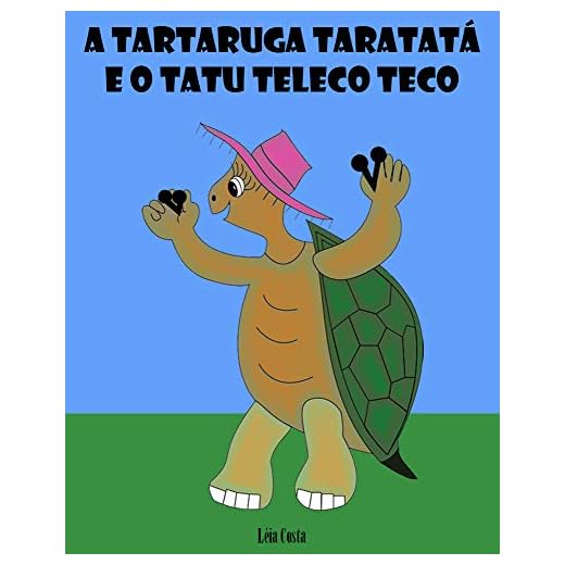 A Tartaruga Taratatá e o Tatu Teleco Teco