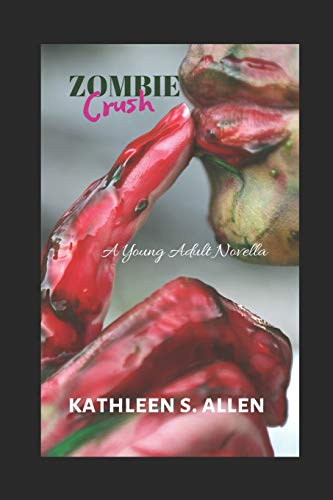 ZOMBIE CRUSH: A YOUNG ADULT NOVELLA