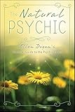 The Natural Psychic: Ellen Dugan's Personal Guide to the Psychic Realm