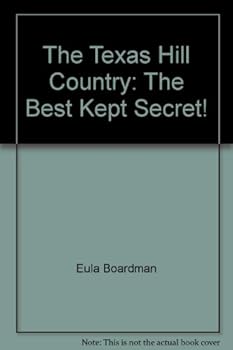 Paperback The Texas Hill Country: The Best Kept Secret! Book