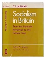 Socialism in Britain;: From the industrial revolution to the present day, (The Men and ideas series) 0800872401 Book Cover