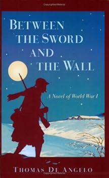 Paperback Between the Sword and the Wall: a novel of World War I Book
