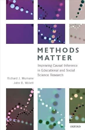 Methods Matter: Improving Causal Inference in Educational and Social Science Research-Wow! eBook