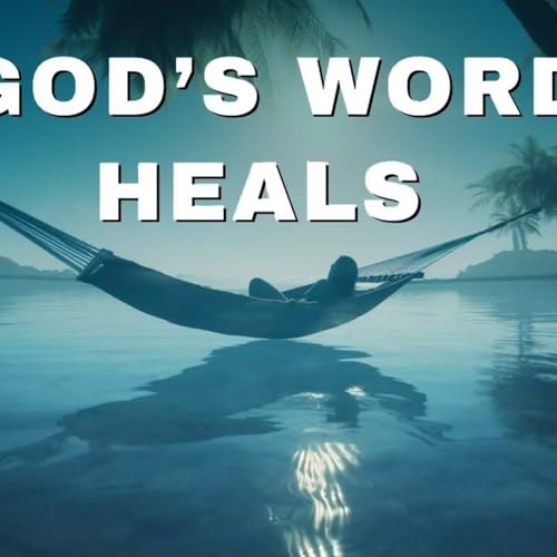 God_s_Word_Heals_And_Helps_You_Sleep_-_Anxiety_and_Stress_Relief