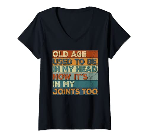 Mujer Funny Old Age Old Man Sarcastic Men Dad Grandpa Father's Day Camiseta Cuello V