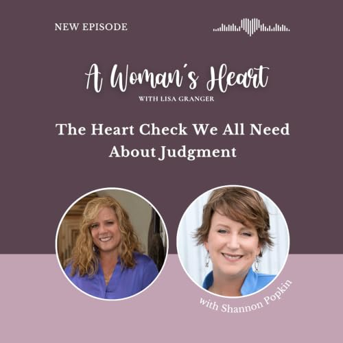 Shannon Popkin: The Heart Check We All Need About Judgment