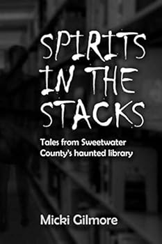 Paperback Spirits in the Stacks: Tales from Sweetwater County's haunted library Book