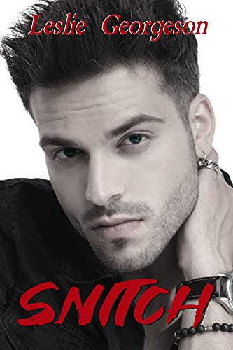 Snitch (girl-next-door Mafia romantic suspense) (Something Real Book 2) by [Leslie Georgeson]