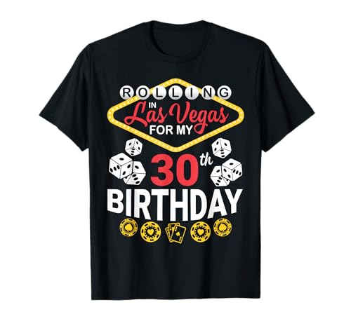 Rolling In Las Vegas 30th Birthday T-Shirt