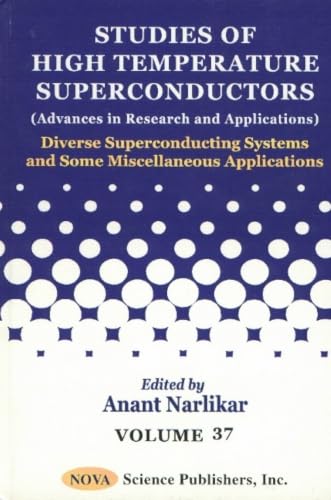 Studies of High Temperture Conductors (Advances in Research and Applications): Diverse Superconducting Systems and Some Miscellaneous Applications