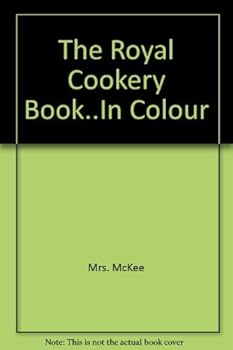 Hardcover The Royal cookery book in colour Book