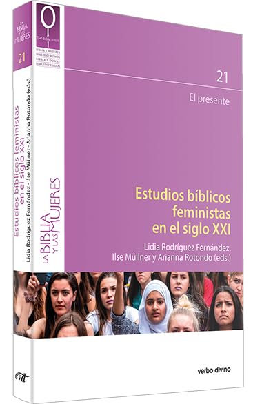 Estudios bíblicos feministas en el siglo XXI (La Biblia y las mujeres)