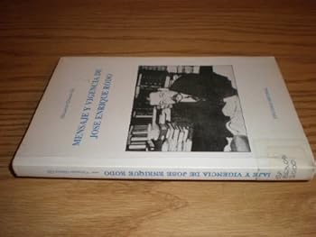 Mensaje Y Vigencia De Jose Enrique Rodo (Coleccion Polymita)