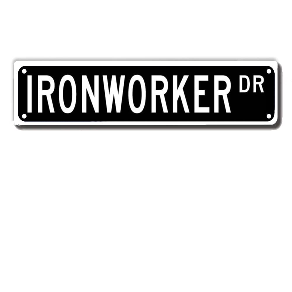 ERMUHEYIronworker Dr Street Sign, Ironworker Gift, Ironworker Wall Decor for Home/Office/Construction Site/Man Cave Plaque Quality Metal Sign ​16x4 Inch