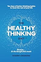 The Healthy Thinking Diet: Because it's the thought that counts 1036960706 Book Cover