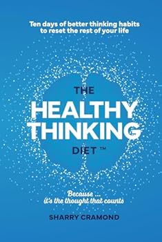 Hardcover The Healthy Thinking Diet: Because it's the thought that counts Book
