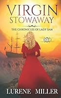 VIRGIN STOWAWAY: The Chronicles of Lady Sam 1719854815 Book Cover