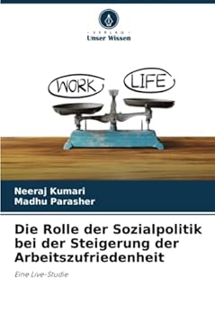 Paperback Die Rolle der Sozialpolitik bei der Steigerung der Arbeitszufriedenheit [German] Book