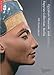 Egyptian Museum and Papyrus Collection, Berlin: 100 Masterpieces