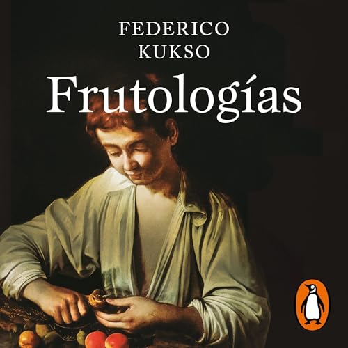 Frutolog&iacute;as Audiolivro Por Federico Kukso capa