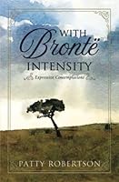 With Bronte Intensity: Expressive Contemplations 1692643738 Book Cover