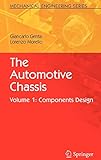 The Automotive Chassis: Volume 1: Components Design (Mechanical Engineering Series)