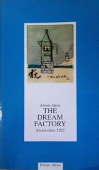 Paperback The dream factory: Alessi since 1921 Book